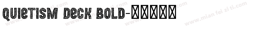 Quietism Deck Bold字体转换